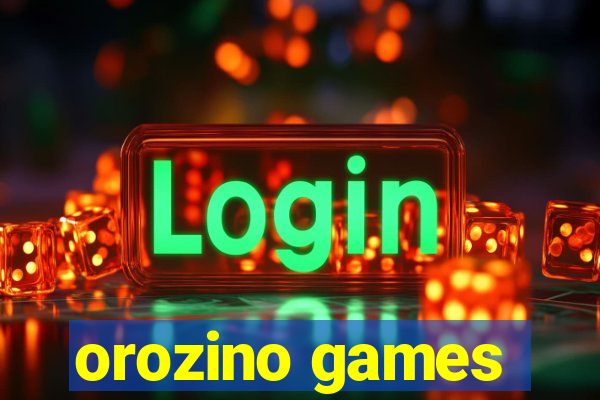 orozino games